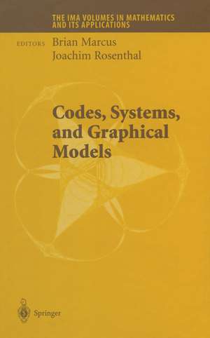 Codes, Systems, and Graphical Models de Brian Marcus