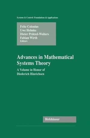 Advances in Mathematical Systems Theory: A Volume in Honor of Diederich Hinrichsen de Fritz Colonius