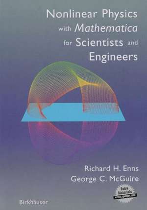 Nonlinear Physics with Mathematica for Scientists and Engineers de Richard H. Enns