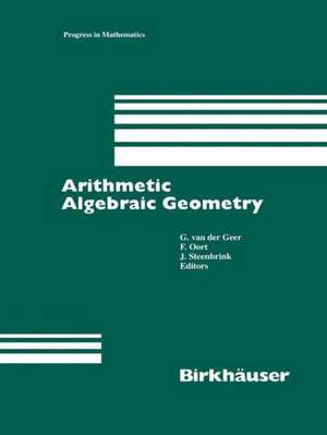 Arithmetic Algebraic Geometry de G., van der Geer