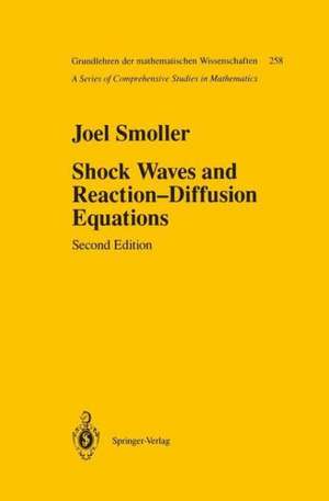 Shock Waves and Reaction—Diffusion Equations de Joel Smoller