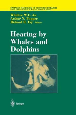 Hearing by Whales and Dolphins de Whitlow W.L. Au