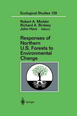 Responses of Northern U.S. Forests to Environmental Change de Robert A. Mickler