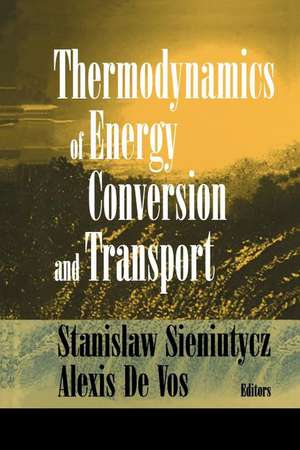 Thermodynamics of Energy Conversion and Transport de Stanislaw Sieniutycz