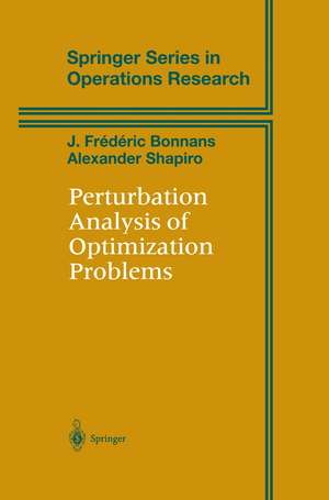 Perturbation Analysis of Optimization Problems de J.Frederic Bonnans