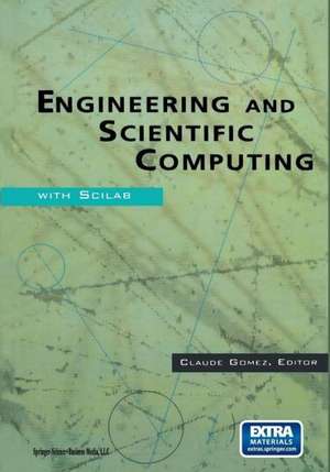 Engineering and Scientific Computing with Scilab de Claude Gomez