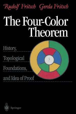 The Four-Color Theorem: History, Topological Foundations, and Idea of Proof de Rudolf Fritsch