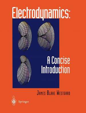 Electrodynamics: A Concise Introduction de James B. Westgard