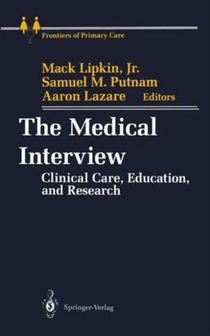 The Medical Interview: Clinical Care, Education, and Research de J.G. Carroll