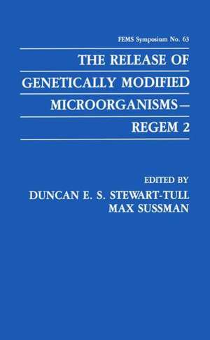 The Release of Genetically Modified Microorganisms—REGEM 2 de Duncan E.S. Stewart-Tull