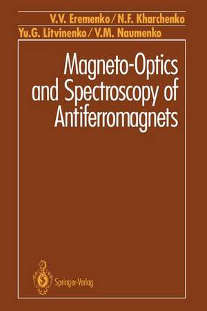 Magneto-Optics and Spectroscopy of Antiferromagnets de V. V. Eremenko