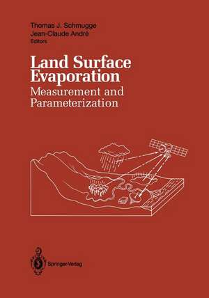 Land Surface Evaporation: Measurement and Parameterization de Thomas J. Schmugge