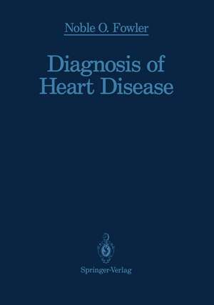 Diagnosis of Heart Disease de Noble O. Fowler