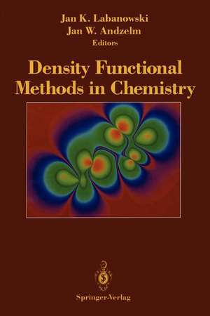 Density Functional Methods in Chemistry de Jan K. Labanowski