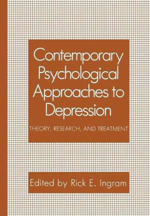 Contemporary Psychological Approaches to Depression: Theory, Research, and Treatment de Rick E. Ingram