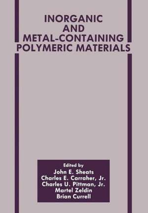 Inorganic and Metal-Containing Polymeric Materials de Charles E. Carraher Jr.