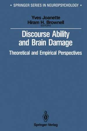 Discourse Ability and Brain Damage: Theoretical and Empirical Perspectives de Yves Joanette