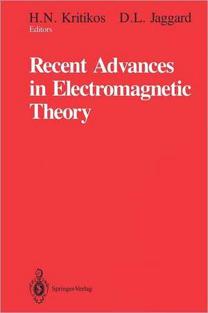 Recent Advances in Electromagnetic Theory de H. N. Kritikos