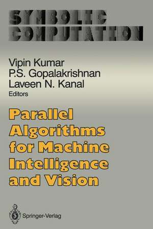 Parallel Algorithms for Machine Intelligence and Vision de Vipin Kumar