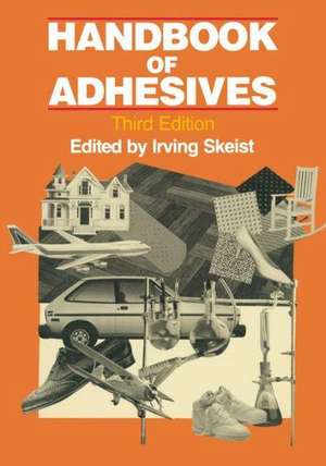 Handbook of Adhesives de Irving Skeist