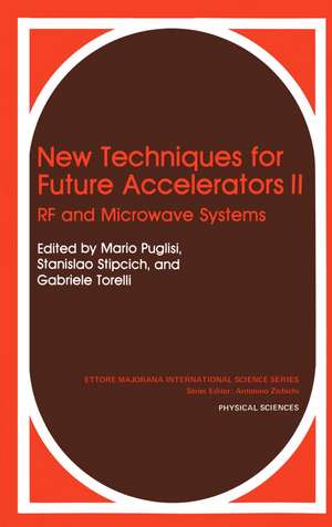 New Techniques for Future Accelerators II: RF and Microwave Systems de Mario Puglisi