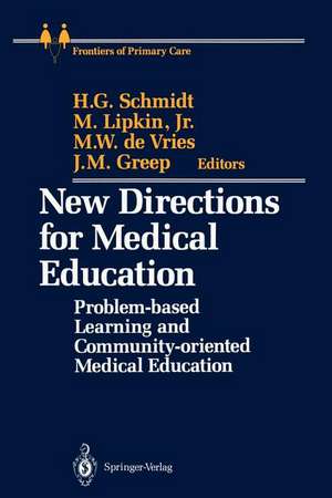 New Directions for Medical Education: Problem-based Learning and Community-oriented Medical Education de Henk G. Schmidt