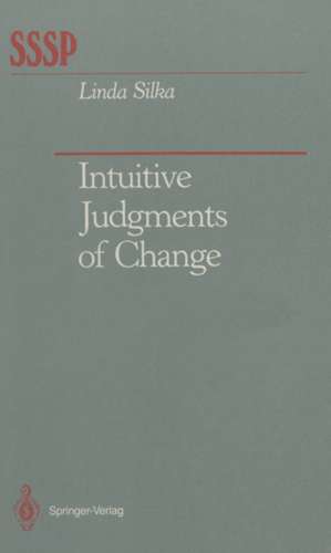 Intuitive Judgments of Change de Linda Silka