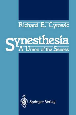 Synesthesia: A Union of the Senses de Richard E. Cytowic