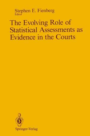 The Evolving Role of Statistical Assessments as Evidence in the Courts de Stephen E. Fienberg