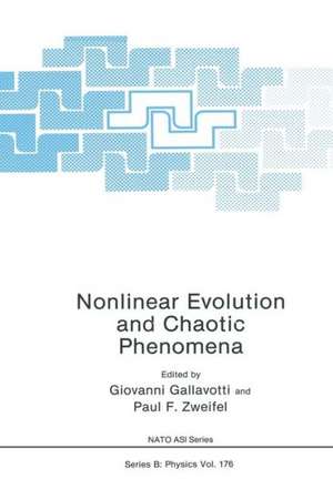 Nonlinear Evolution and Chaotic Phenomena de Giovanni Gallavotti