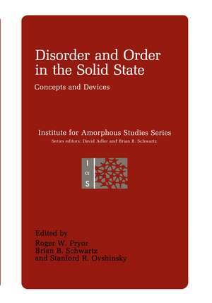 Disorder and Order in the Solid State: Concepts and Devices de Roger W. Pryor