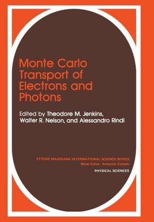 Monte Carlo Transport of Electrons and Photons de T. M. Jenkins