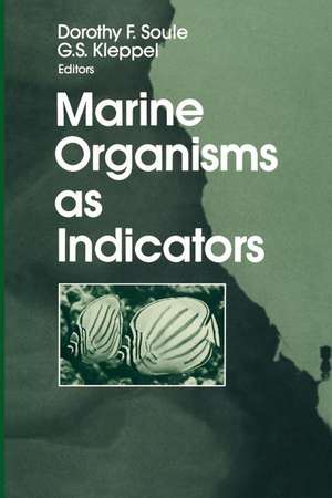 Marine Organisms as Indicators de Dorothy F. Soule