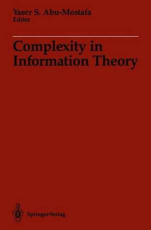 Complexity in Information Theory de Yaser S. Abu-Mostafa