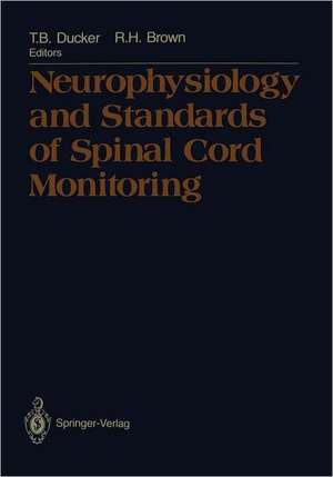 Neurophysiology and Standards of Spinal Cord Monitoring de Thomas B. Ducker