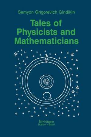 Tales of Physicists and Mathematicians de Simon Gindikin