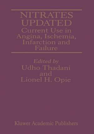 Nitrates Updated: Current Use in Angina, Ischemia, Infarction and Failure de Udho Thadani