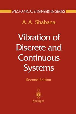 Vibration of Discrete and Continuous Systems de Ahmed Shabana