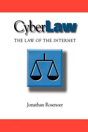 CyberLaw: The Law of the Internet de Jonathan Rosenoer