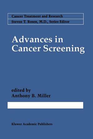 Advances in Cancer Screening de Anthony B. Miller