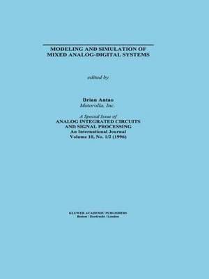 Modeling and Simulation of Mixed Analog-Digital Systems de B. Antao