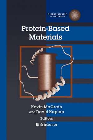 Protein-Based Materials de David Kaplan