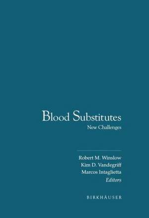 Blood Substitutes: New Challenges de Robert M. Winslow