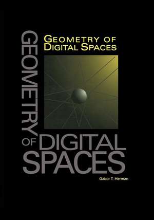 Geometry of Digital Spaces de Gabor T. Herman