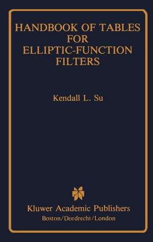 Handbook of Tables for Elliptic-Function Filters de K.L. Su