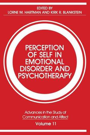 Perception of Self in Emotional Disorder and Psychotherapy de Lorne M. Hartman