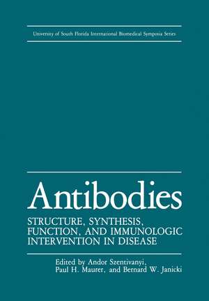 Antibodies: Structure, Synthesis, Function, and Immunologic Intervention in Disease de A. Szentivanyi