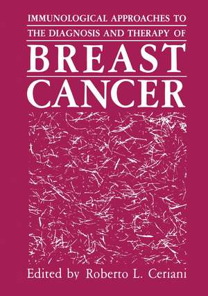 Immunological Approaches to the Diagnosis and Therapy of Breast Cancer de G. P. Talwar