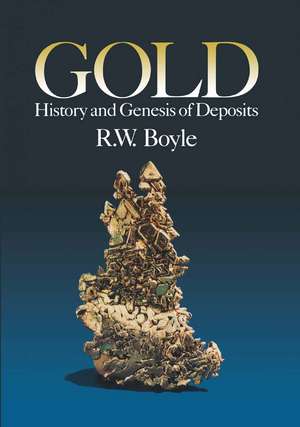 Gold: History and Genesis of Deposits de Boyle