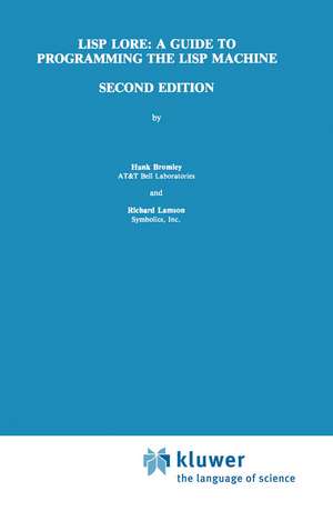 LISP Lore: A Guide to Programming the LISP Machine de H. Bromley